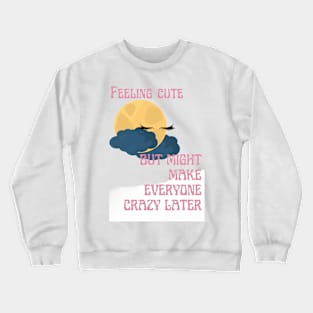 Blame it on the Full Moon Crewneck Sweatshirt